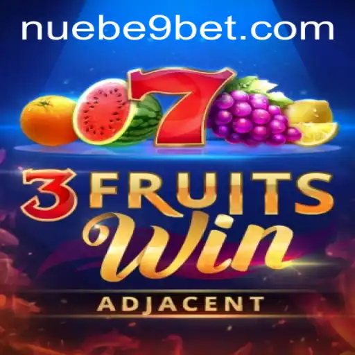 Exploring the Excitement of 3FruitsWin by NUEBE Gaming