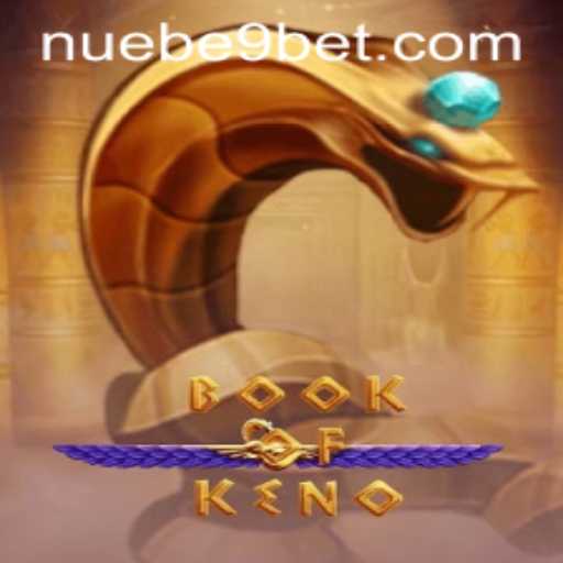 Discovering BookOfKeno: An Engaging NUEBE Gaming Experience