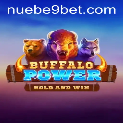 BuffaloPower: An In-depth Exploration of NUEBE Gaming's Latest Sensation