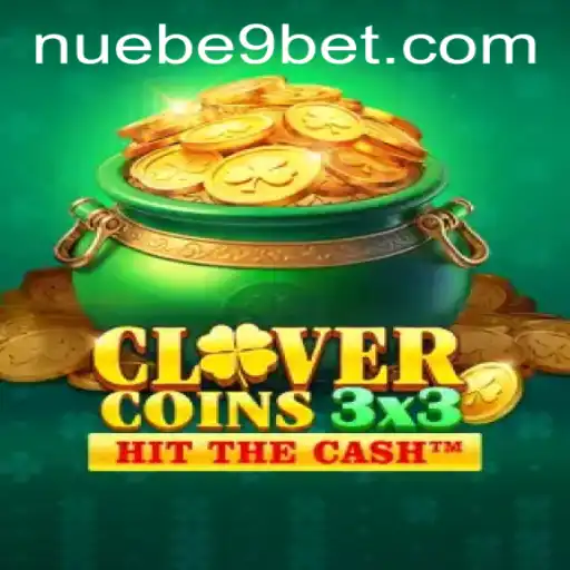 Unlocking the Thrill of Clovercoin3x3: A NUEBE Gaming Experience