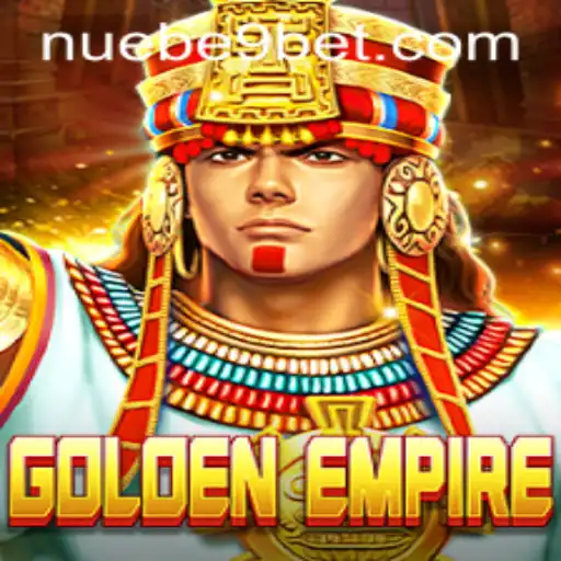 Exploring the Thrilling World of GoldenEmpire: A NUEBE Gaming Adventure