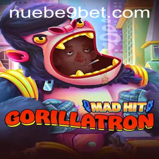 MadHitGorillatron: A New Gaming Phenomenon Inspired by NUEBE Gaming