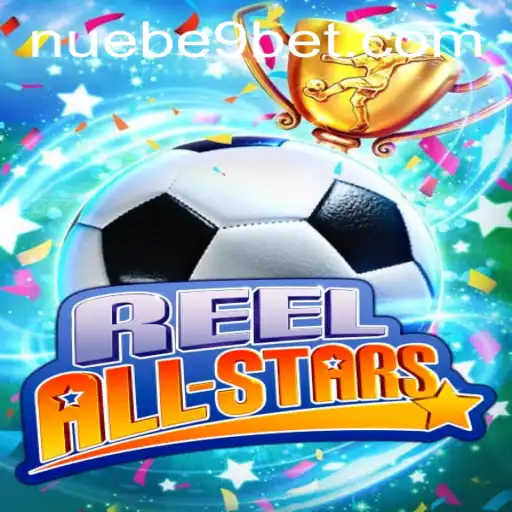 ReelAllStars: A Thrilling New Chapter from NUEBE Gaming