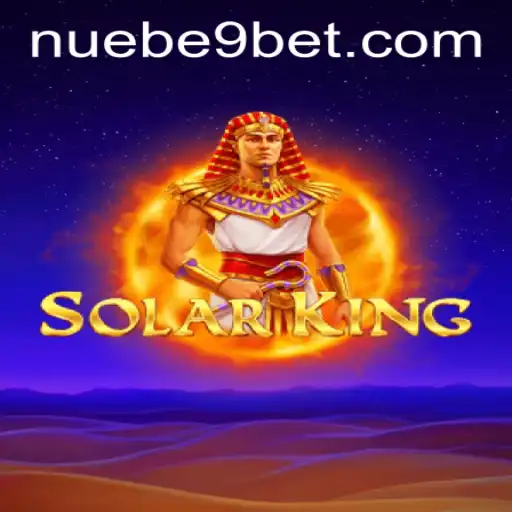 Discover the Thrilling World of SolarKing: A Journey Through NUEBE Gaming's Latest Sensation