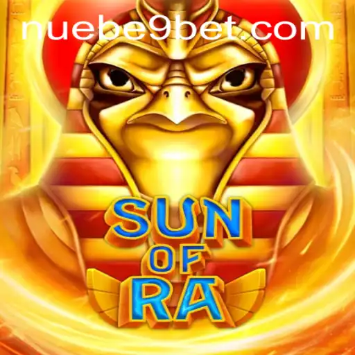 Exploring the Fascinating World of SunofRa: A Journey Through NUEBE Gaming