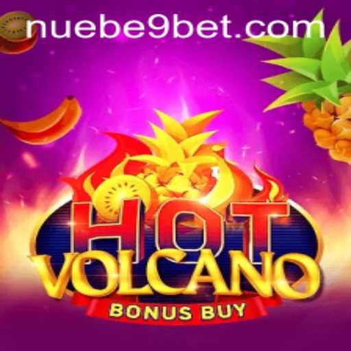 Discover the Thrills of HotVolcanoBonusBuy: A New Experience from NUEBE Gaming