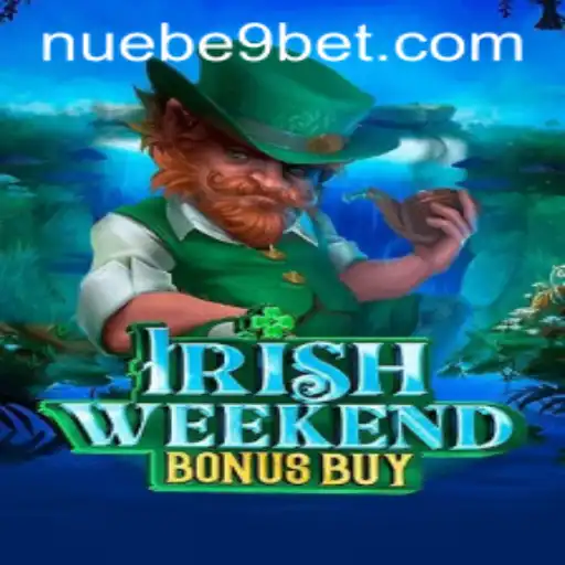 Discover the Exciting World of IrishWeekendBonusBuy with NUEBE Gaming