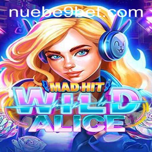 Discovering the Thrills of MadHitWildAlice with NUEBE Gaming