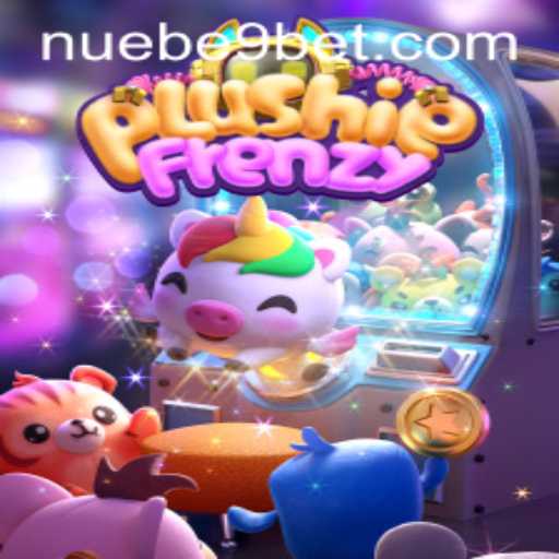 Exploring the Enchanting World of PlushieFrenzy and NUEBE Gaming