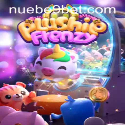Exploring the Enchanting World of PlushieFrenzy and NUEBE Gaming
