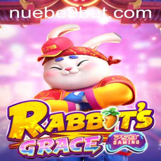 Exploring the Enchanting World of RabbitsGrace in NUEBE Gaming